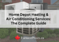Home Depot HVAC Guide: Buying AC, Furnace or Heat Pump